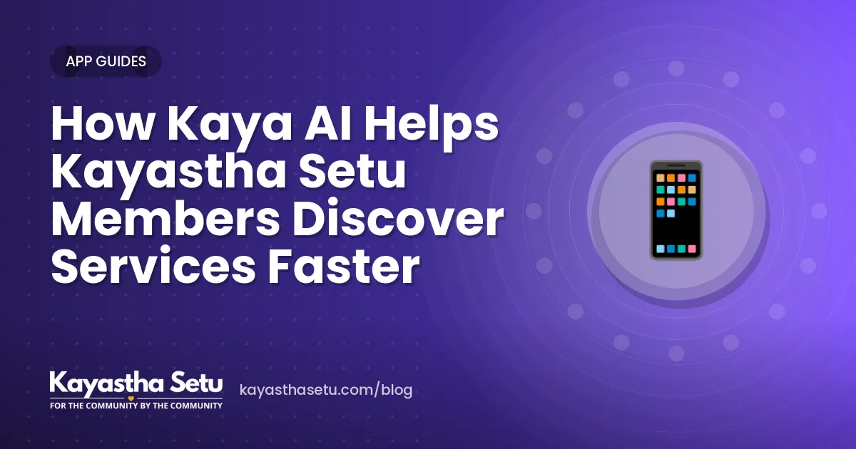 How Kaya AI Helps Kayastha Setu Members Discover Services Faster