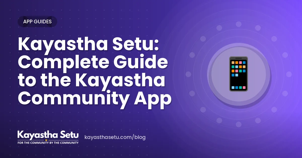 Kayastha Setu: Complete Guide to the Kayastha Community App