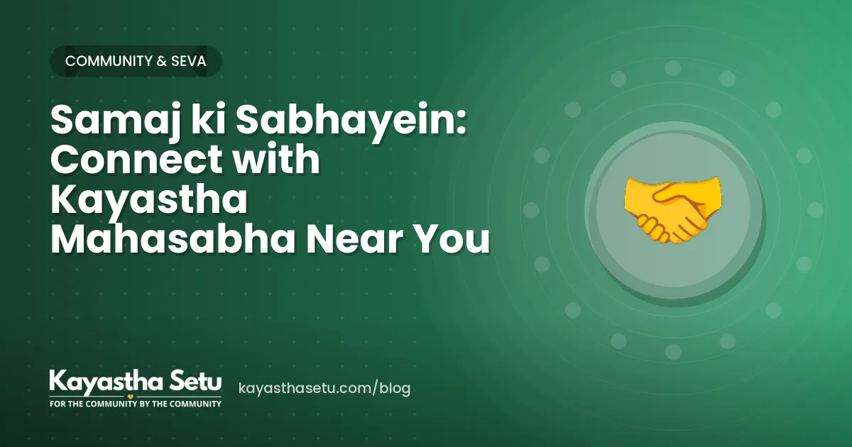 Samaj ki Sabhayein: Connect with Kayastha Mahasabha Near You