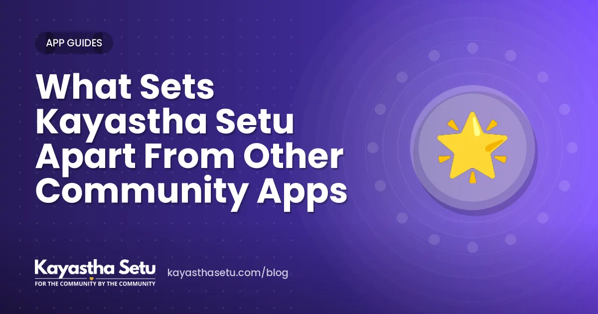 What Sets Kayastha Setu Apart From Other Community Apps